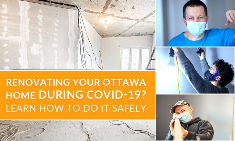 Renovating Your Ottawa Home During COVID-19? Learn How to do it Safely