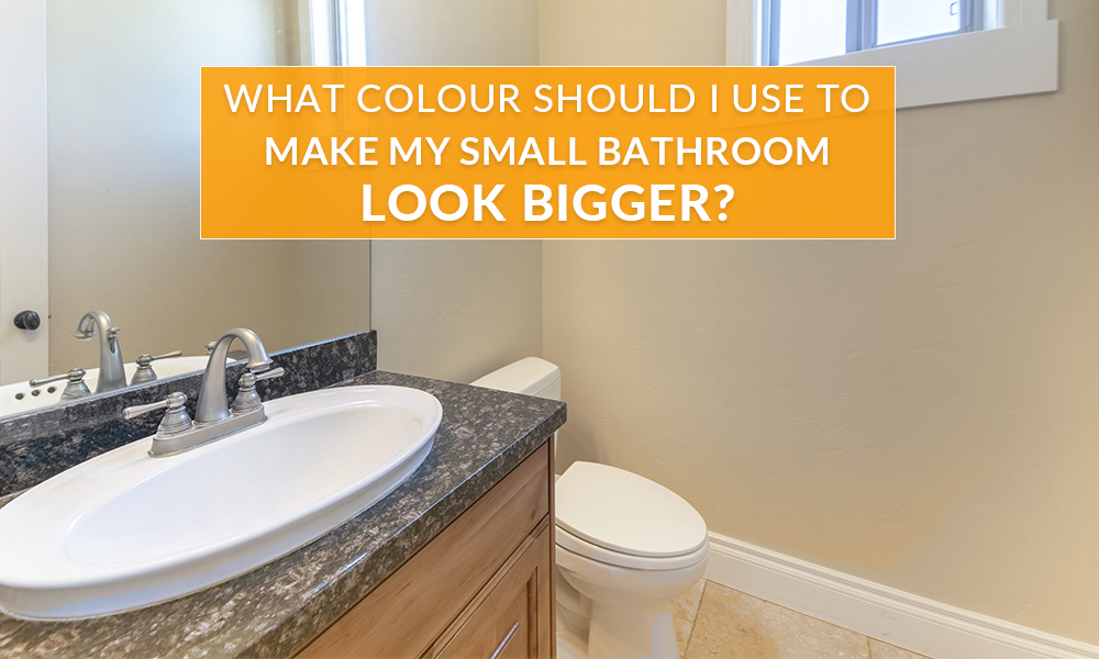 What Colour Should I Use To Make My Small Bathroom Look Bigger