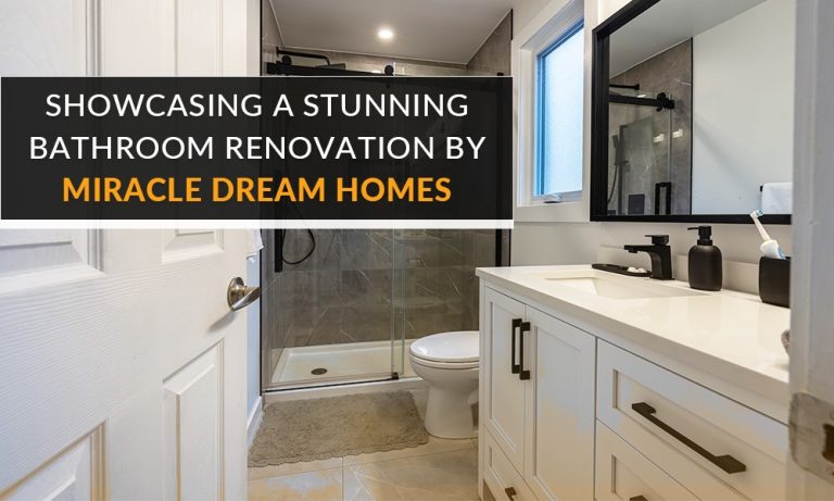 Showcasing a Stunning Bathroom Renovation in Ottawa by Miracle Dream Homes
